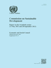Image for Commission on Sustainable Development : report on the twentieth session (15 May 2011 and 20 September 2013)