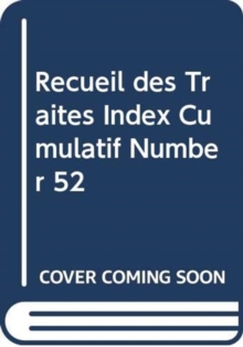 Image for Recueil des Traites Index Cumulatif Number 52