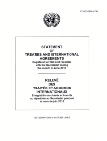 Image for Statement of Treaties and International Agreements : Registered or Filed and Recorded with the Secretariat During the Month of June 2013