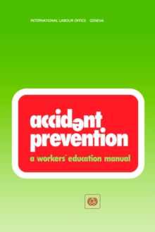 Image for Accident Prevention : A Workers' Education Manual