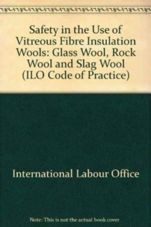 Image for Safety in the use of synthetic vitreous fibre insulation wools (glass wool, rock wool, slag wool)