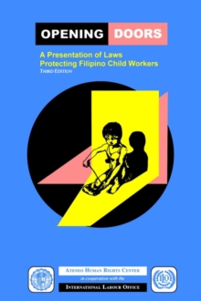 Image for Opening Doors : A Presentation of Laws Protecting Filipino Child Workers (Third Edition)