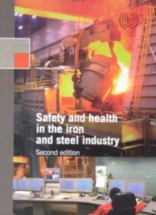 Image for Safety and health in the iron and steel industry