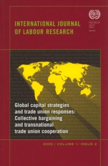 Image for International journal of labour research : Vol. 1, no. 2: Global capital strategies and trade union responses