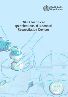 Image for WHO technical specifications of neonatal resuscitation devices