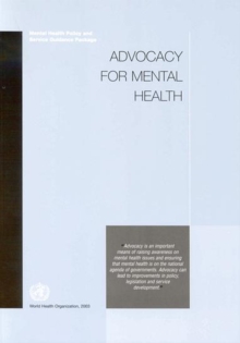 Image for Advocacy for Mental Health : Mental Health Policy and Service Guidance Package