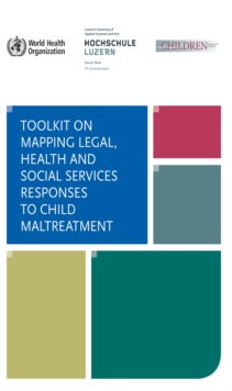 Image for Toolkit on Mapping Legal  Health  and Social Services Responses to Child Maltreatment