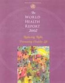 Image for The world health report 2002  : reducing risks, promoting healthy life