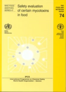 Image for Safety Evaluation of Certain Mycotoxins in Food