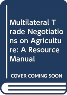 Image for Multilateral Trade Negotiations on Agriculture