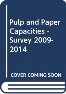 Pulp and Paper Capacities: Survey 2009-2014