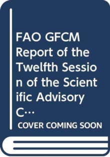 FAO GFCM Report of the Twelfth Session of the Scientific Advisory Committee