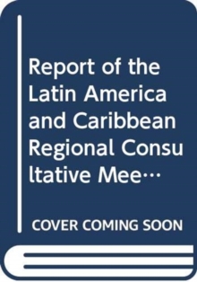 Report of the Latin America and Caribbean Regional Consultative Meeting on Securing Sustainable Small-Scale Fisheries