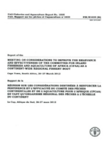 Report of the Meeting on ""Considerations to Improve the Relevance and Effectiveness of the Committee for Inland Fisheries and Aquaculture of Africa (CIFAA) as a Continent-wide Regional Fishery Body (RFB)", Cape Town, South Africa, 26-27 March 2012