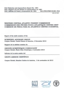 Report of the Sixth session of the Scientific Advisory Group, Corpus Christi, United States of America, 3 November 2013