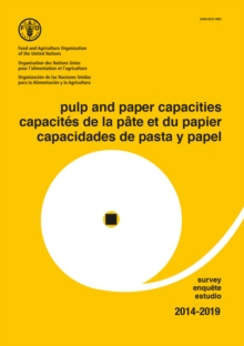 Pulp and Paper Capacities Survey 2014-2019 (Trilingual Edition)