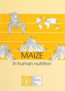 Maize in Human Nutrition (FAO food & nutrition series)