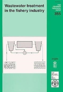 Wastewater Treatment in the Fishery Industry (FAO Fisheries Technical Paper)