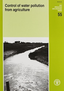 Control of Water Pollution from Agriculture (FAO Irrigation and Drainage Paper)