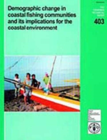 Demographic Change in Coastal Fishing Communities and Its Implications for the Coastal Environment (FAO Fisheries Technical Paper)
