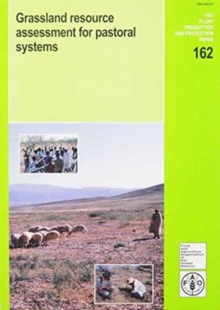 Grassland Resource Assessment for Pastoral Systems (FAO Plant Production and Protection Paper)
