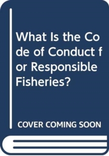 What is the Code of Conduct for Responsible Fisheries