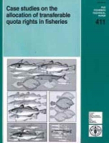 Case Studies on the Allocation of Transferable Quota Rights in Fisheries (FAO Fisheries Technical Paper)