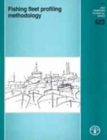 Fishing Fleet Profiling Methodology (FAO Fisheries Technical Paper)