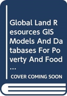 TERRASTAT,Global Land Resources GIS Models and Databases for Poverty and Food Insecurity Mapping