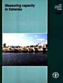 Measuring Capacity in Fisheries (Fao Fisheries and Aquaculture Technical Papers)