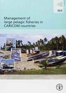 Management of Large Pelagic Fisheries in CARICOM Countries (Fao Fisheries and Aquaculture Technical Papers)