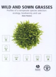Wild and Sown Grasses,Profiles of a Temperate Species Selection,Ecology,Biodiversity and Use