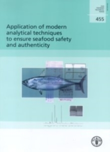 Application of Modern Analytical Techniques to Ensure Seafood Safety and Authenticity