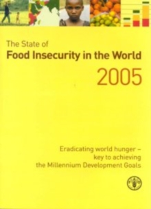State of Food Insecurity in the World 2005