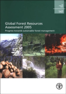 Global Forest Resources Assessment 2005, Progress Towards Sustainable Forest Management