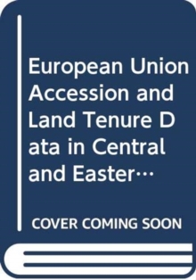 European Union accession and land tenure data in Central and Eastern Europe