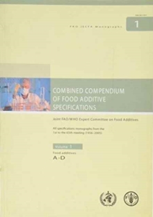 Combined Compendium of Food Additive Specifications: Joint FAO/WHO Expert Committee on Food Additives. All Specifications Monographs from the 1st to the 65th Meeting (1956-2005)