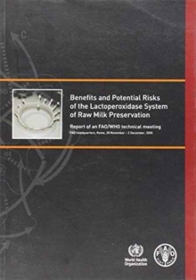 Benefits and potential risks of the Lactoperoxidase System of raw milk preservation