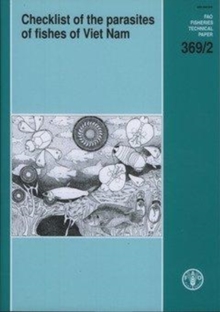 Checklist of the parasites of fishes of Viet Nam (FAO fisheries technical paper)