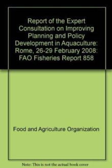Report of the Expert Consultation on Improving Planning and Policy Development in Aquaculture