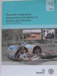 Towards Integrated Assessment and Advice in Small-scale Fisheries (FAO Fisheries and Aquaculture Technical Paper)