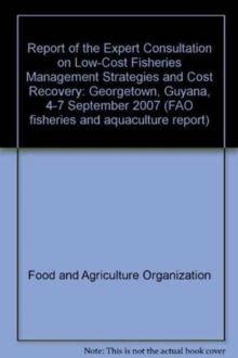 Report of the Expert Consultation on Low-Cost Fisheries Management Strategies and Cost Recovery