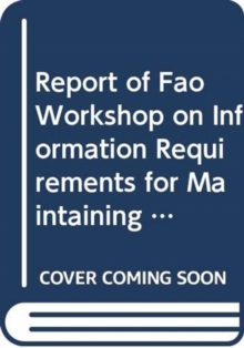 Report of the FAO Workshop on Information Requirements for Maintaining Aquatic Animal Biosecurity (FAO Fisheries and Aquaculture Report)