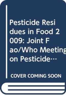 Pesticide Residues in Food: Report 2009