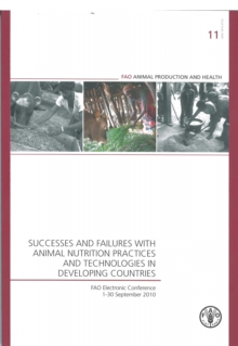 Successes and Failures with Animal Nutrition Practices and Technologies in Developing Countries