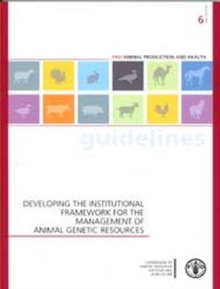 Image for Developing the institutional framework for the management of animal genetic resources