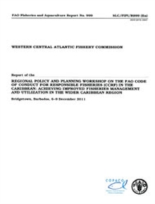 Report of the Regional Policy and Planning Workshop on the FAO Code of Conduct for Responsible Fisheries (CCRF) in the Caribbean