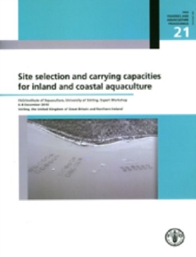 Site Selection and Carrying Capacities for Inland and Coastal Aquaculture