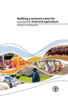 Building a common vision for sustainable food and agriculture
