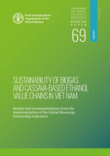 Sustainability of biogas and cassava-based ethanol value chains in Viet Nam